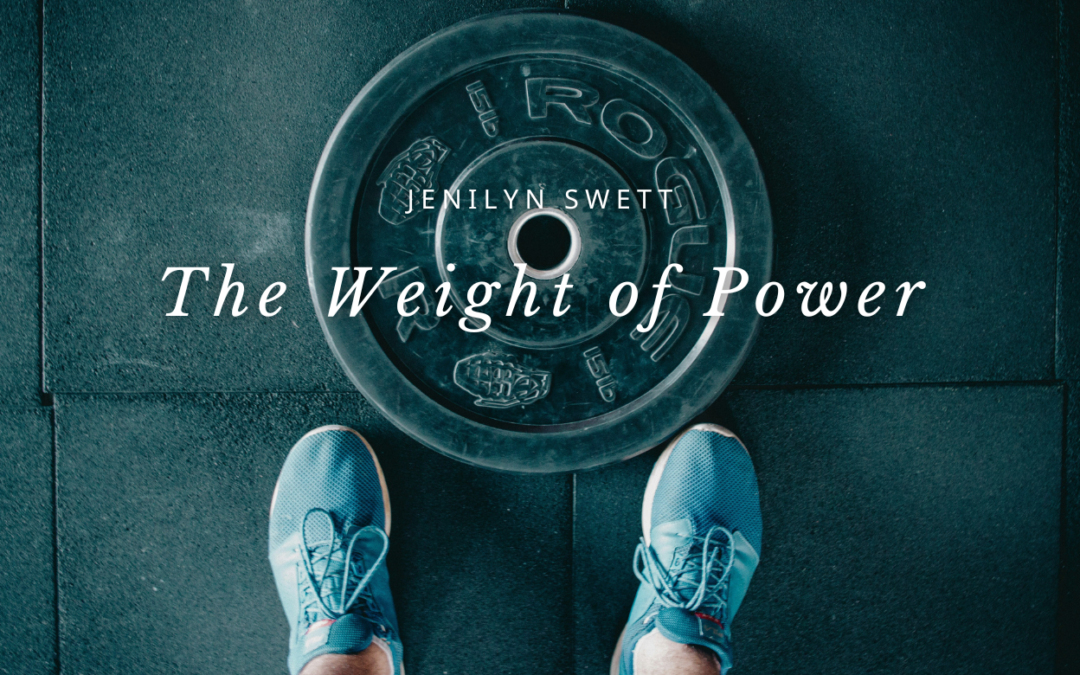 The Weight of Power