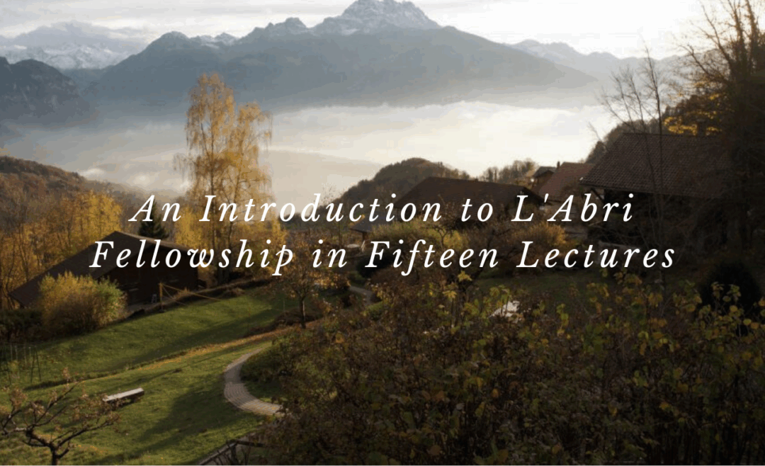 An Introduction to L’Abri Fellowship in Fifteen Lectures