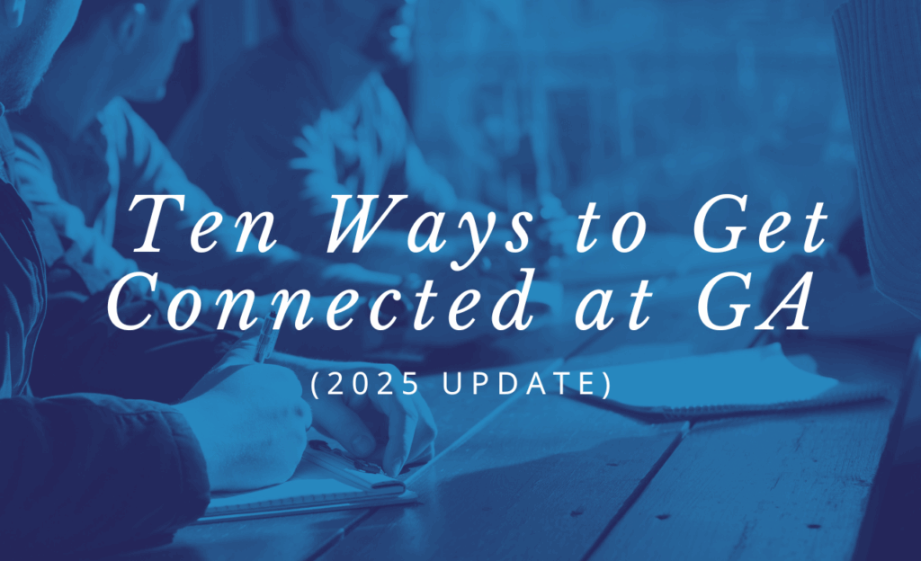 10 Ways to Get Connected at GA (2025 update)