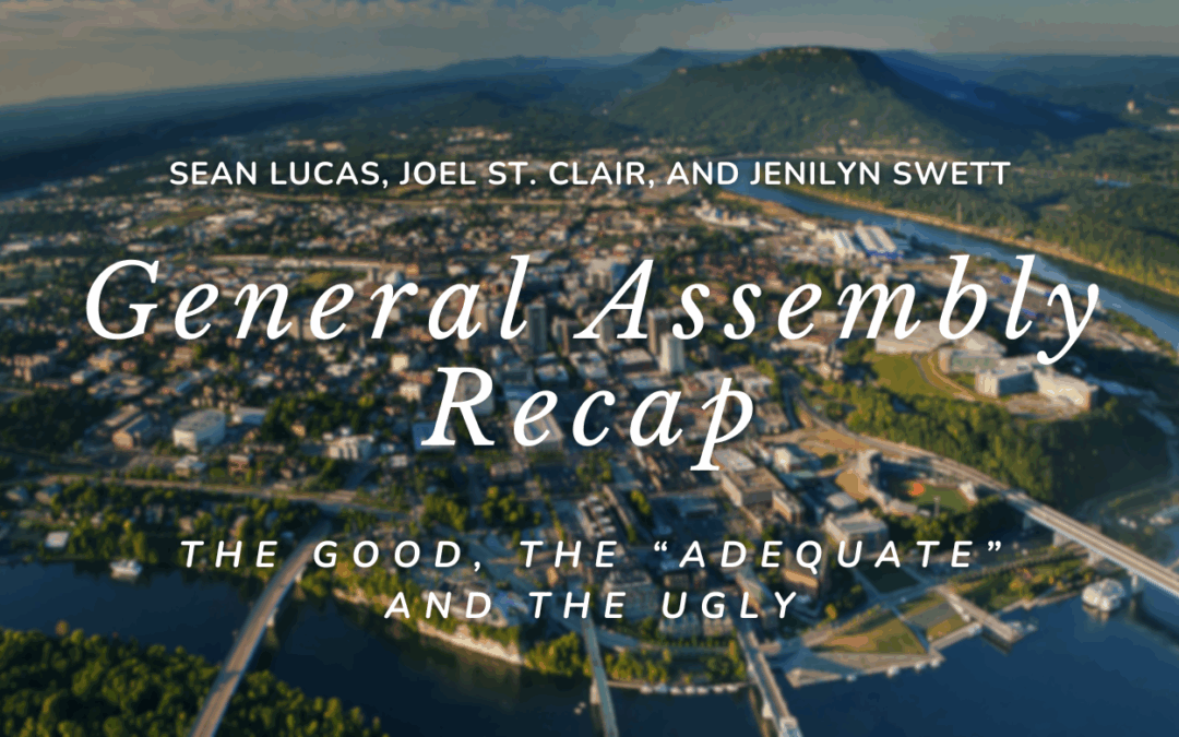 General Assembly Recap—The Good, the “Adequate,” and the Ugly