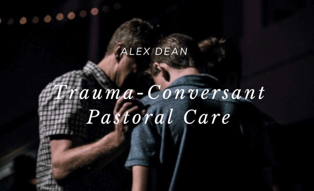 Trauma-Conversant Pastoral Care