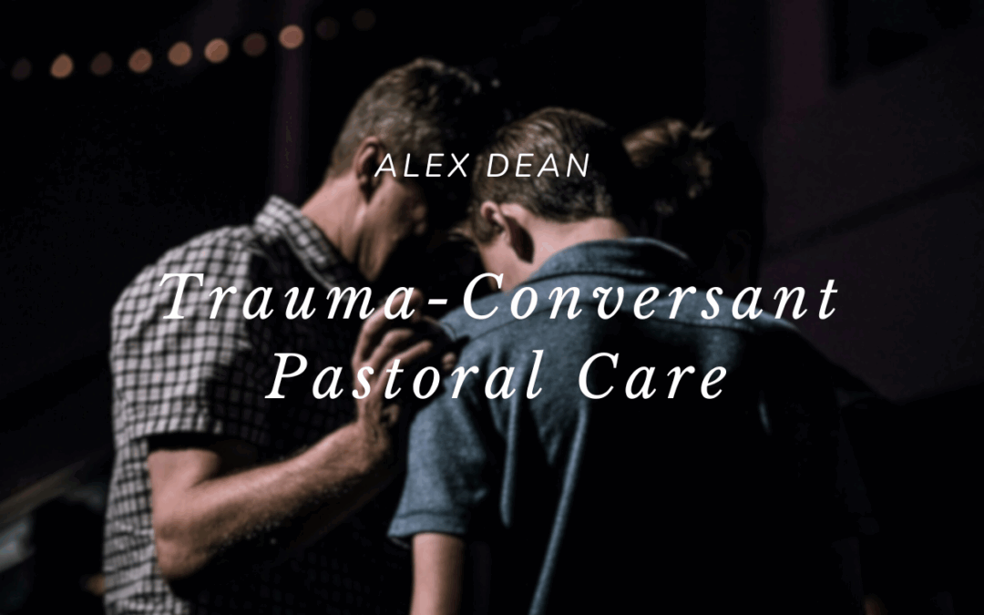 Trauma-Conversant Pastoral Care