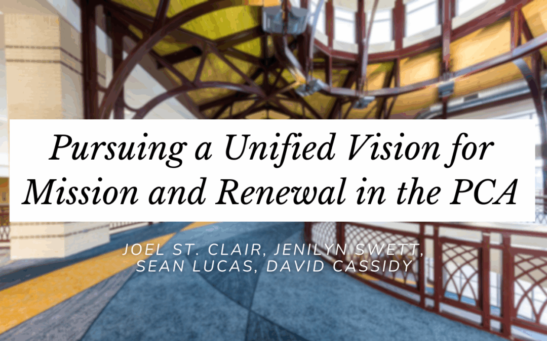 Pursuing a Unified Vision for Mission and Renewal in the PCA