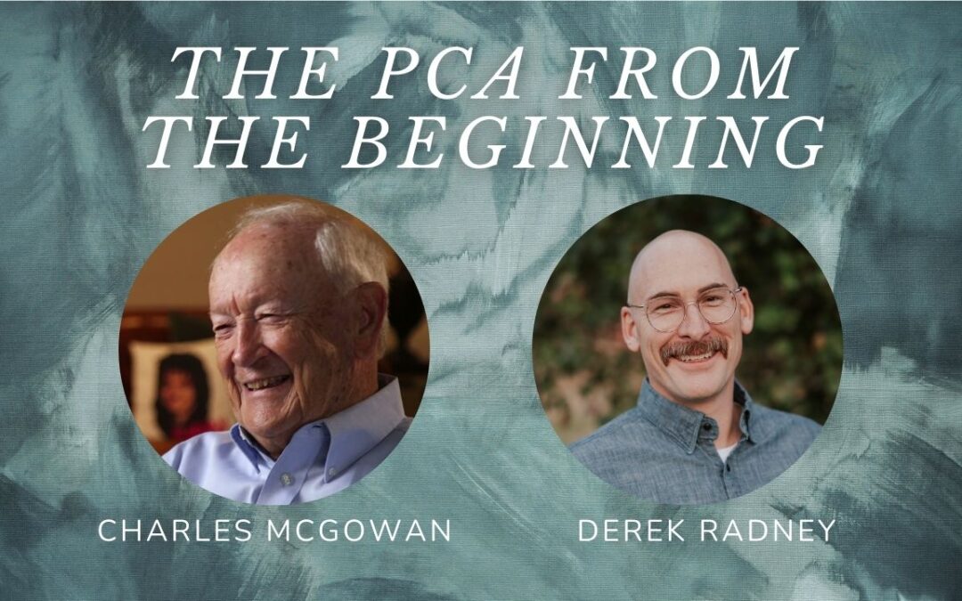 The PCA from the Beginning: A Conversation with Derek Radney & Charles McGowan