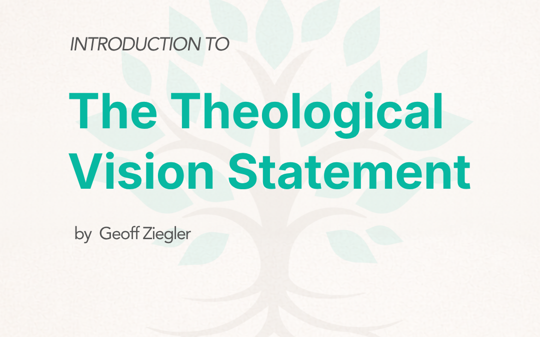 Introduction to AMR’s Theological Vision Statement