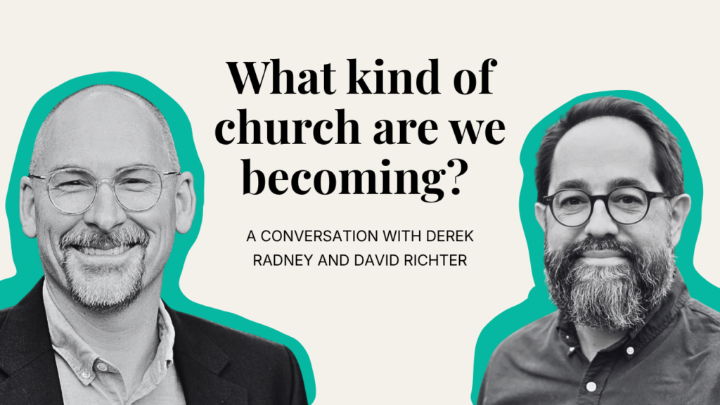 What Kind of Church Are We Becoming?