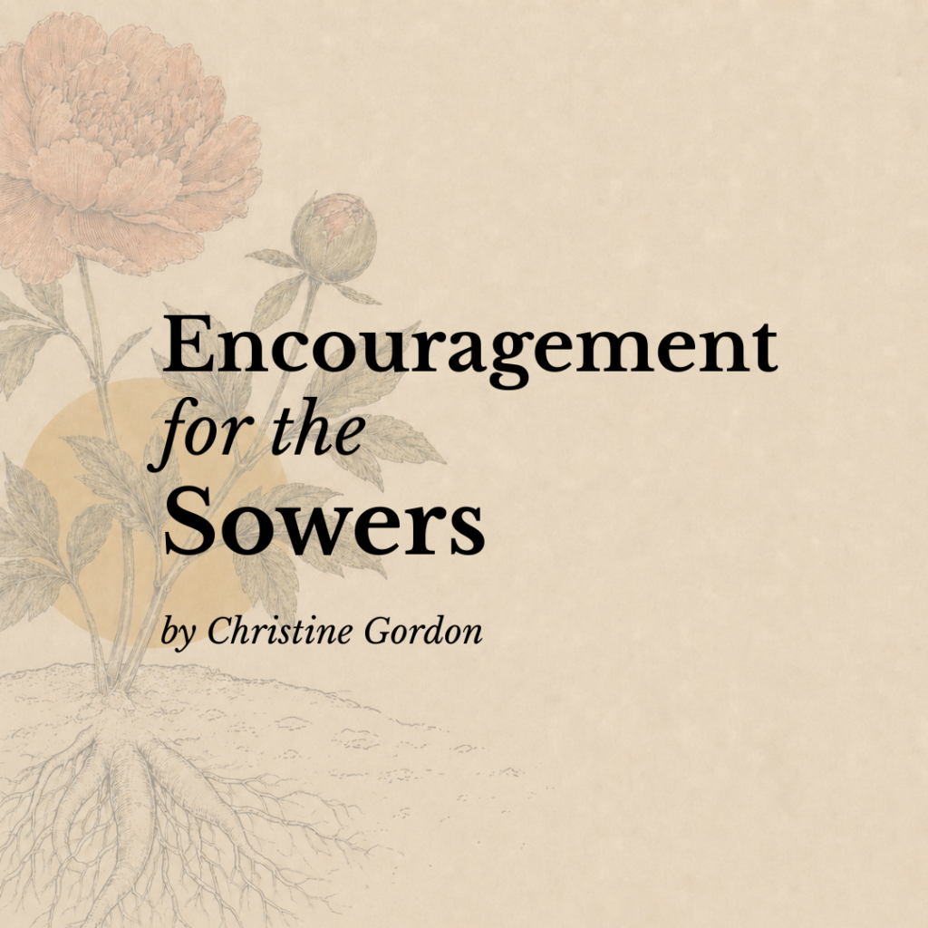 Encouragement for the Sowers