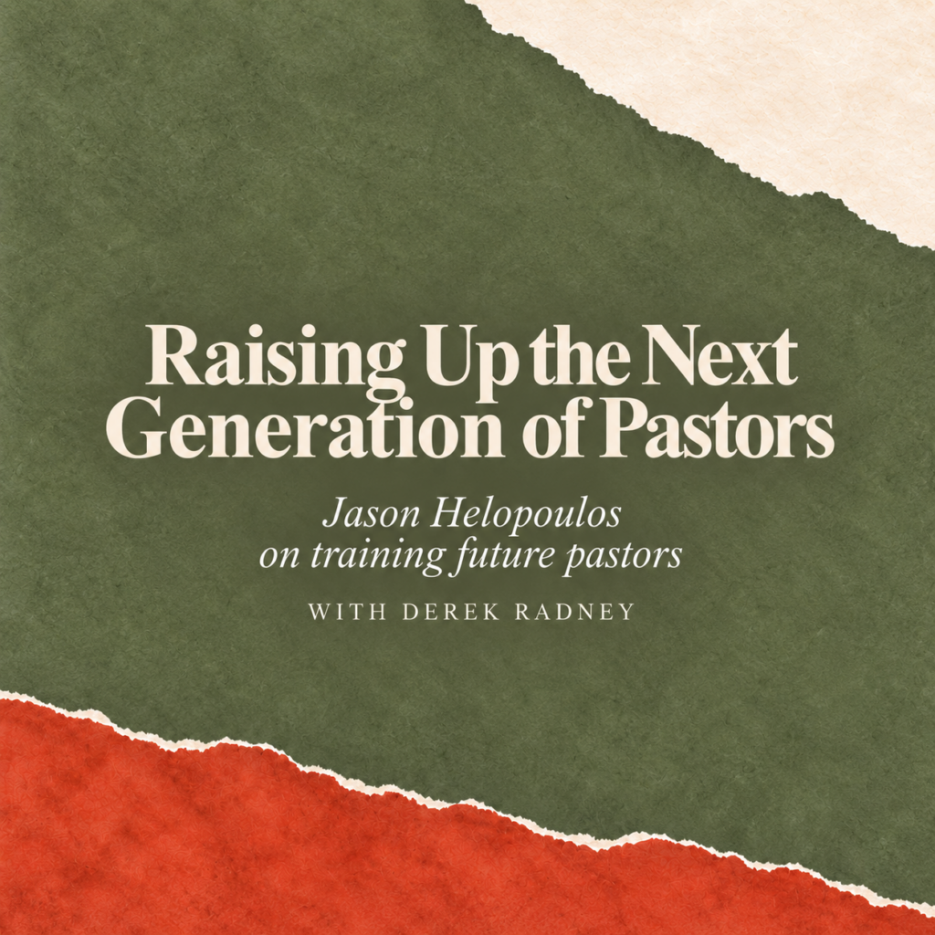 Raising Up the Next Generation of Pastors